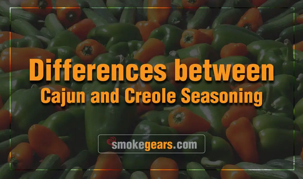 differences between Cajun and Creole Seasoning.