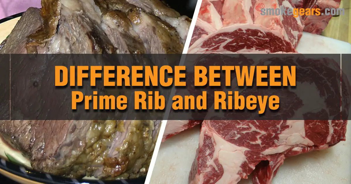 Difference between Prime Rib and Ribeye