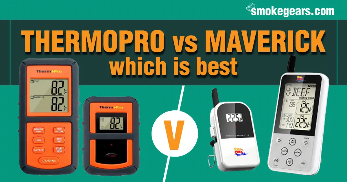 thermopro vs maverick which is best?