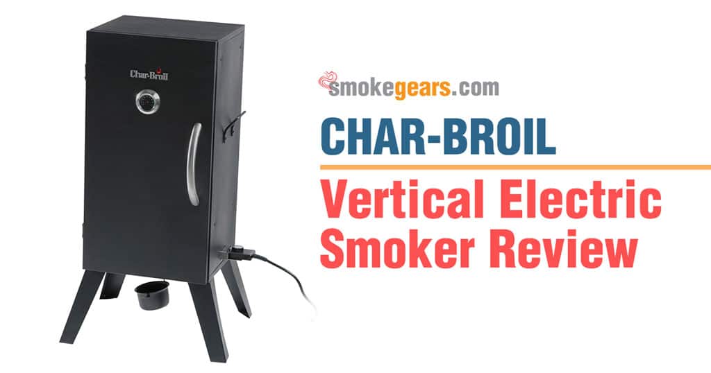 Char-Broil Vertical Electric Smoker: Digital Electric Smoker
