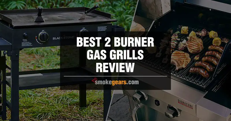 Best 2 Burner Gas Grills Review