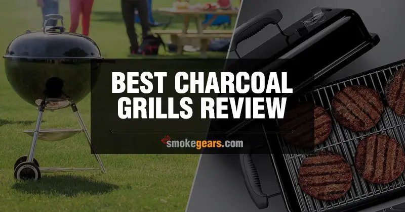 Best Charcoal Grills Review