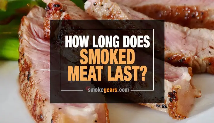 How Long Does Smoked Meat Last
