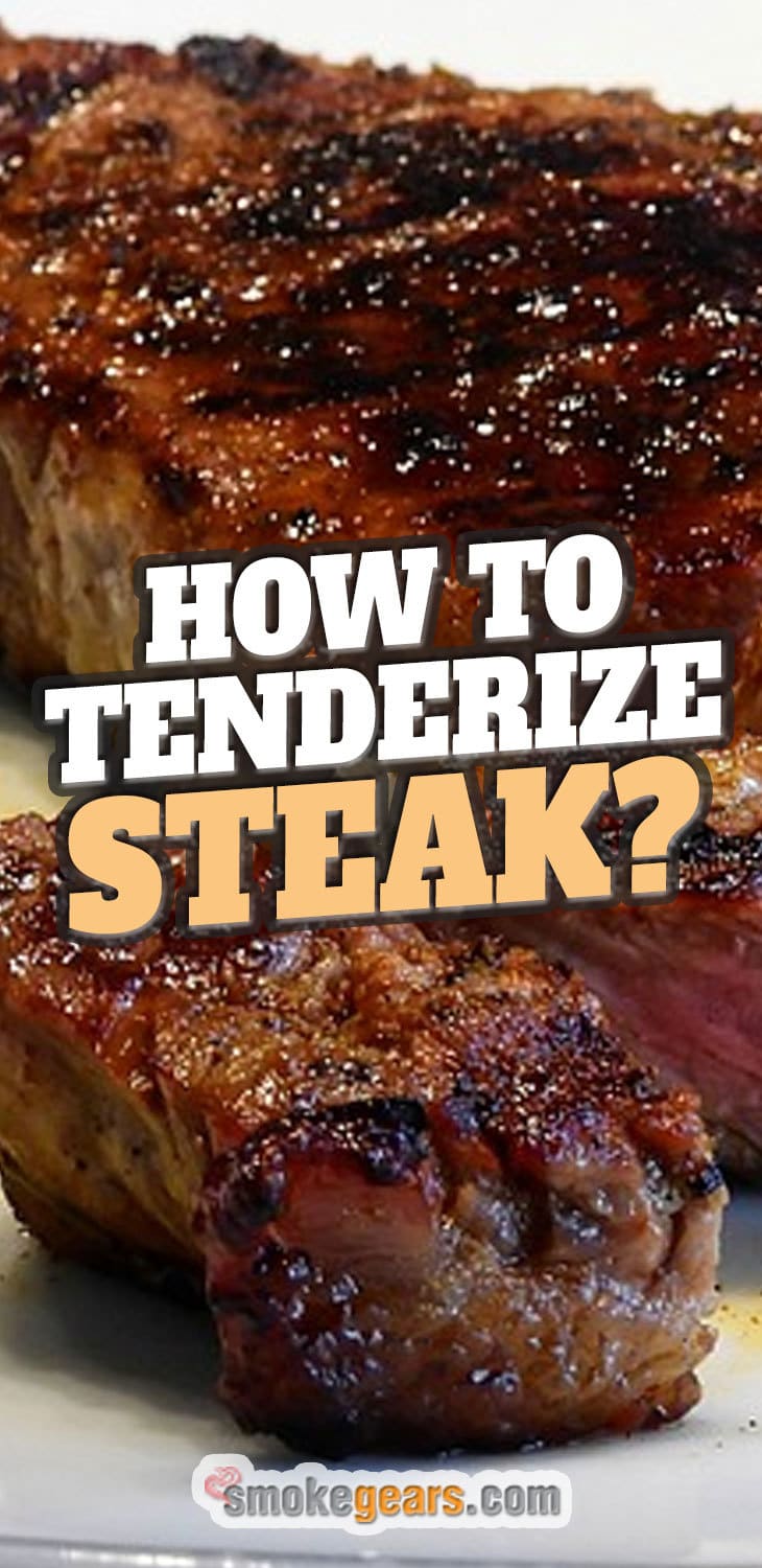 Easy Ways to Tenderize Steak