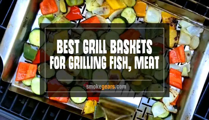 Best Grill Baskets For Fish