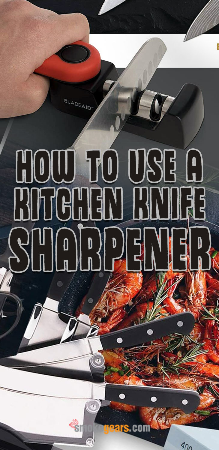 how to use a kitchen knife sharpener